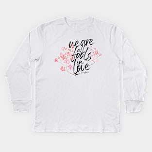 We are all fools in love - Jane Austen Kids Long Sleeve T-Shirt